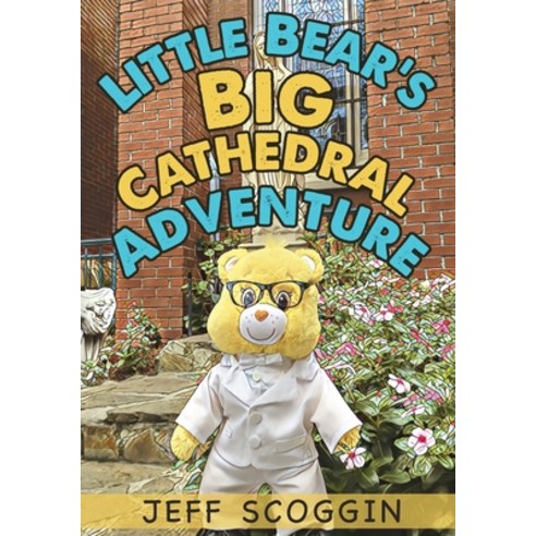 (영문도서) Little Bear''s Big Cathedral Adventure Paperback, Inspired Forever Books, English, 9781948903585