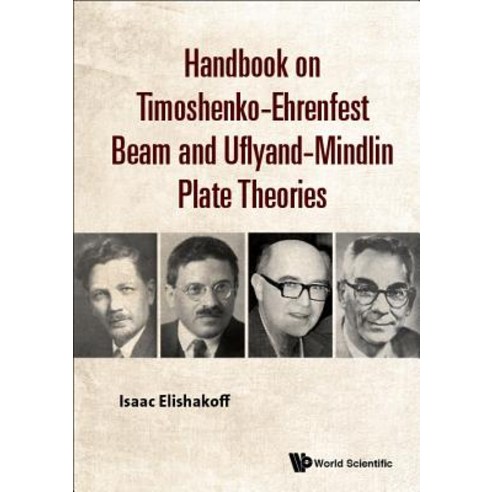 (영문도서) Handbook on Timoshenko-Ehrenfest Beam and Uflyand-Mindlin Plate Theories Hardcover, World Scientific Publishing..., English, 9789813236516