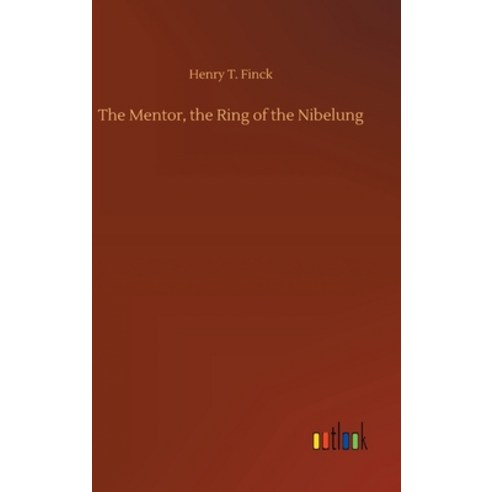 The Mentor the Ring of the Nibelung Hardcover, Outlook Verlag