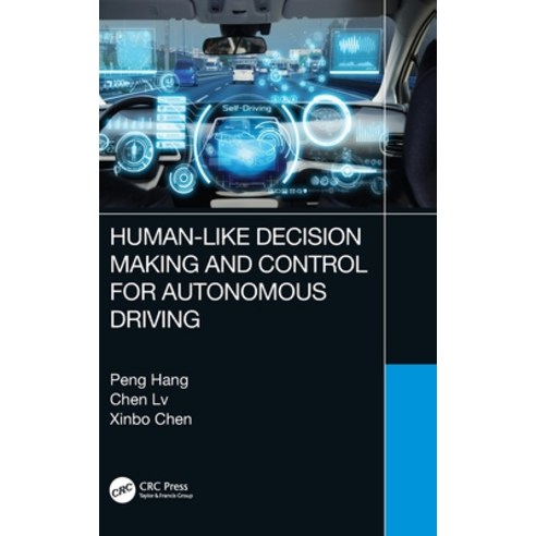 (영문도서) Human-Like Decision Making and Control for Autonomous Driving Hardcover, CRC Press, English, 9781032262086