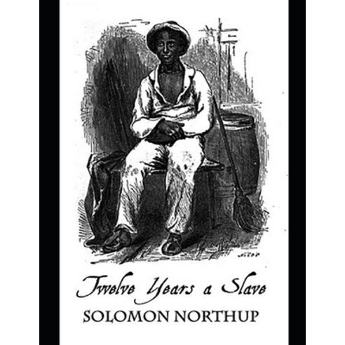 (영문도서) Twelve Years a Slave Paperback, Independently Published, English, 9798693469082