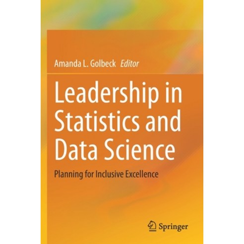 (영문도서) Leadership in Statistics and Data Science: Planning for Inclusive Excellence Paperback, Springer, English, 9783030600624