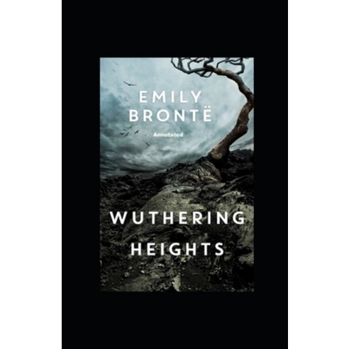 (영문도서) Wuthering Heights Annotated Paperback, Independently Published, English, 9798460192359