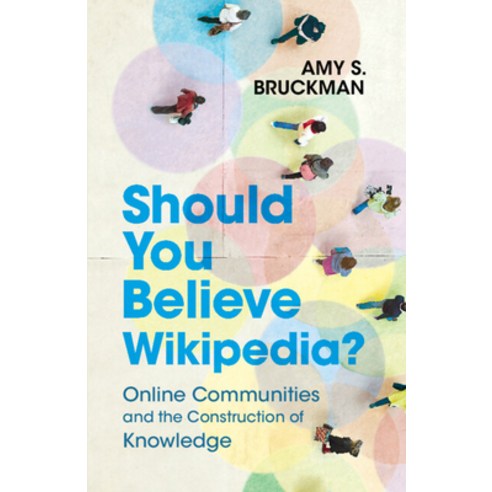 (영문도서) Should You Believe Wikipedia?: Online Communities and the Construction of Knowledge Hardcover, Cambridge University Press, English, 9781108490320