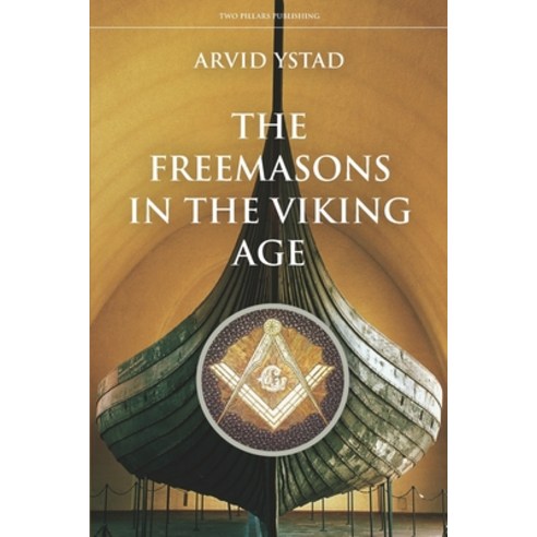 (영문도서) The Freemasons in the Viking Age Paperback, ISBN Norge, English, 9788269333701