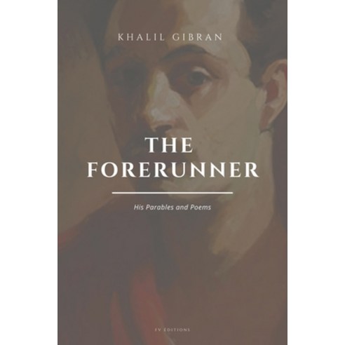 The Forerunner His Parables and Poems: Easy to Read Layout Paperback, Fv Editions, English, 9791029911491