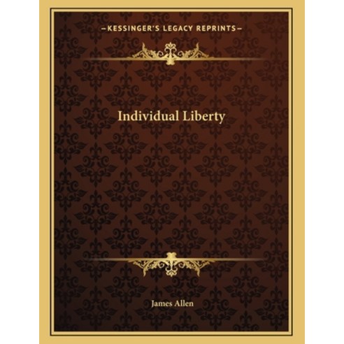 Individual Liberty Paperback, Kessinger Publishing, English, 9781162999180