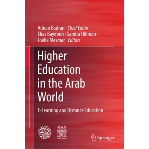 (영문도서) Higher Education in the Arab World: E-Learning and Distance Education Hardcover, Springer, English, 9783031335679