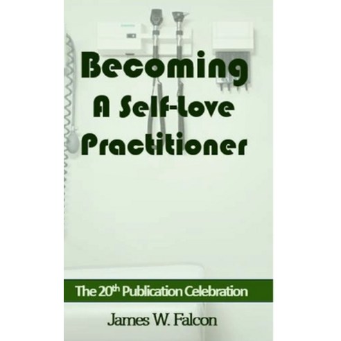 (영문도서) Becoming A Self-Love Practitioner Paperback, Blurb, English, 9798210321633