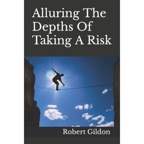 (영문도서) Alluring The Depths Of Taking A Risk Paperback, Independently Published, English, 9798399833040