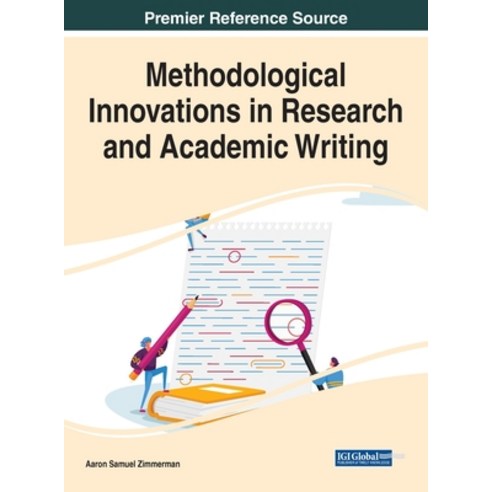 (영문도서) Methodological Innovations in Research and Academic Writing Hardcover, Information Science Reference, English, 9781799882831