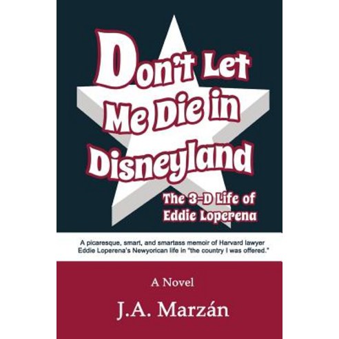 (영문도서) Don''t Let Me Die in Disneyland: The 3-D Life of Eddie Loperena Paperback, Open Books Publishing (UK), English, 9781948598026