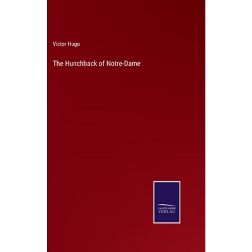 (영문도서) The Hunchback of Notre-Dame Hardcover, Salzwasser-Verlag, English, 9783375044312