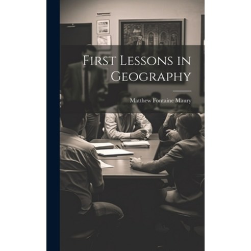 (영문도서) First Lessons in Geography Hardcover, Legare Street Press, English, 9781020677250