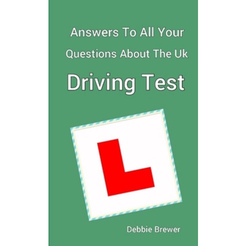 Answers To All Your Questions About The UK Driving Test Paperback, Lulu.com, English, 9780244546410