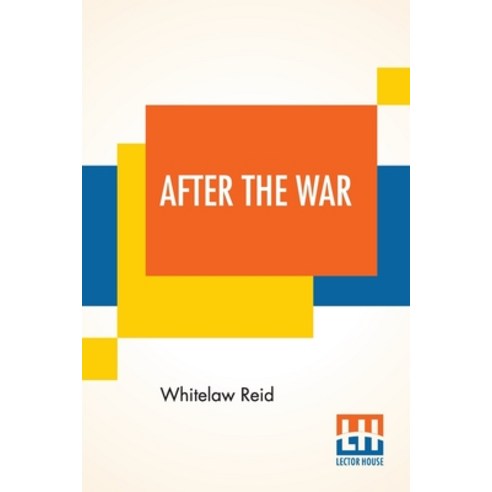 After The War: A Southern Tour. May 1 1865 To May 1 1866. Paperback, Lector House, English, 9789389679137