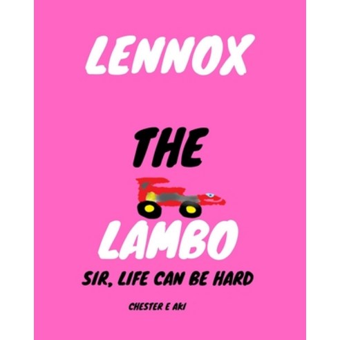 (영문도서) Lennox the Lambo: Sir Life Can Be Hard Paperback, Independently Published, English, 9798519726474