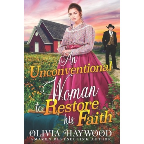 (영문도서) An Unconventional Woman to Restore his Faith: A Christian Historical Romance Book Paperback, Independently Published, English, 9798827514527