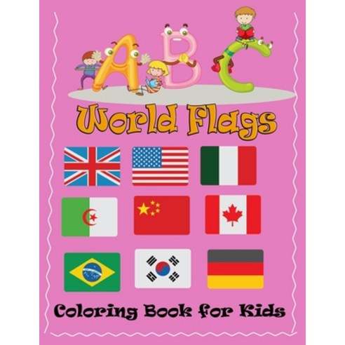 ABC World Flags Coloring Book for Kids: A great book for playing and ...