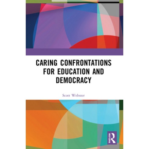 (영문도서) Caring Confrontations for Education and Democracy Paperback, Routledge, English, 9781032138336