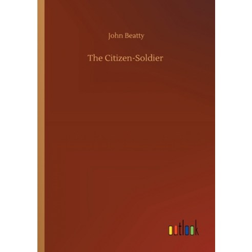The Citizen-Soldier Paperback, Outlook Verlag