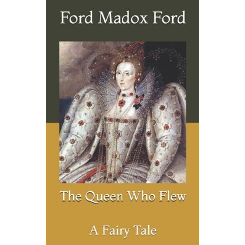 The Queen Who Flew: A Fairy Tale Paperback, Independently Published, English, 9798720784522