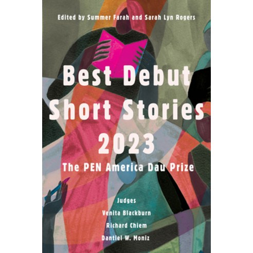 (영문도서) Best Debut Short Stories 2023: The Pen America Dau Prize Paperback, Catapult, English, 9781646222018