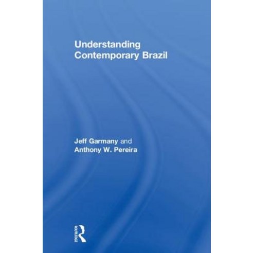 Understanding Contemporary Brazil Hardcover, Routledge, English, 9781138039322