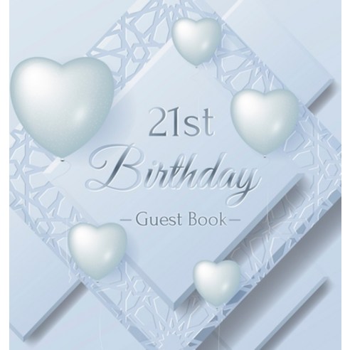 21st Birthday Guest Book: Ice Sheet Frozen Cover Theme Best Wishes from Family and Friends to Writ... Hardcover, Birthday Guest Books of Lorina