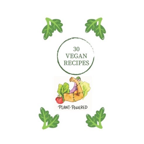 (영문도서) 30 Tasty Vegan Recipes Paperback, Independently Published, English, 9798864150306