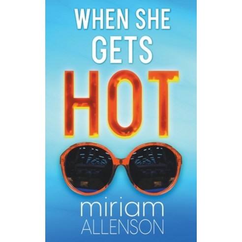 (영문도서) When She Gets Hot Paperback, Miriam Allenson, English, 9798215499597