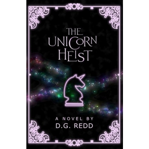 (영문도서) The Unicorn Heist: A light-hearted fantasy adventure Paperback, D.G. Redd, English, 9780645315967