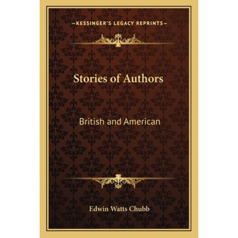 Stories of Authors: British and American Paperback, Kessinger Publishing