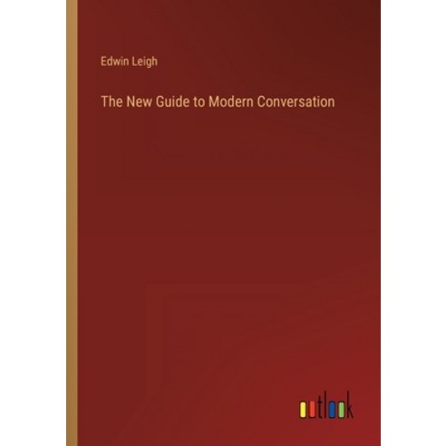 (영문도서) The New Guide to Modern Conversation Paperback, Outlook Verlag, English, 9783368812904