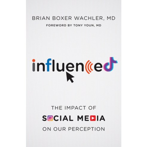 (영문도서) Influenced: The Impact of Social Media on Our Perception Hardcover, Rowman & Littlefield Publis..., English, 9781538164198