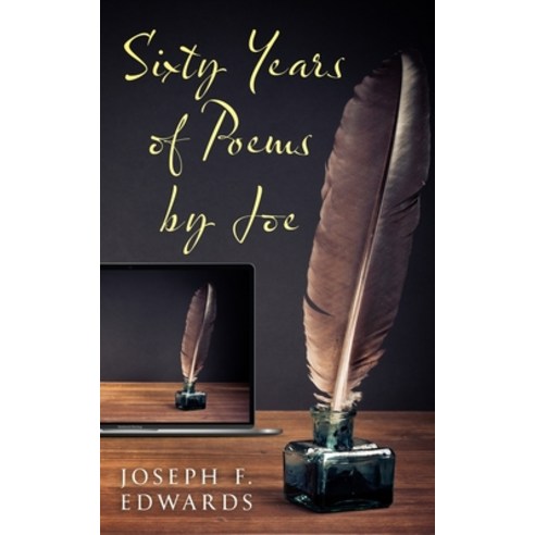 (영문도서) Sixty Years of Poems by Joe Paperback, Cara Press, English, 9780983653028