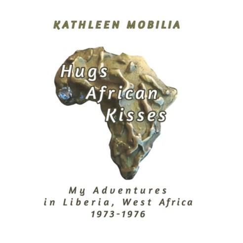 (영문도서) Hugs African Kisses Paperback, Blurb, English, 9781715743451