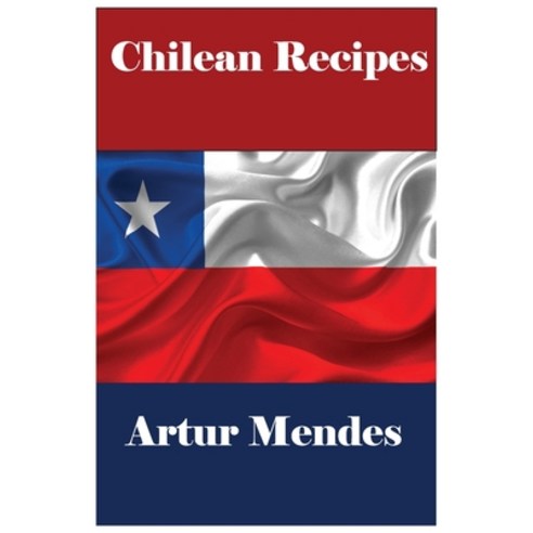 (영문도서) Chilean Recipes Paperback, Regional Cooking, English, 9781803076485