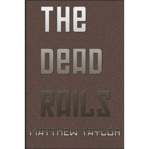 (영문도서) Dead Rails Paperback, Independently Published