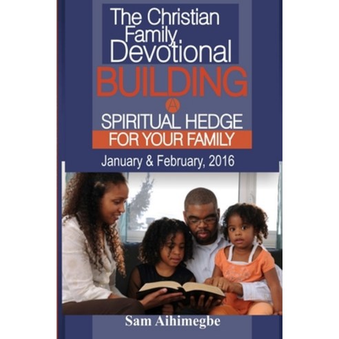 (영문도서) Building A Spiritual Hedge For Your Family January & February 2016 Paperback, Lulu.com, English, 9781329800359