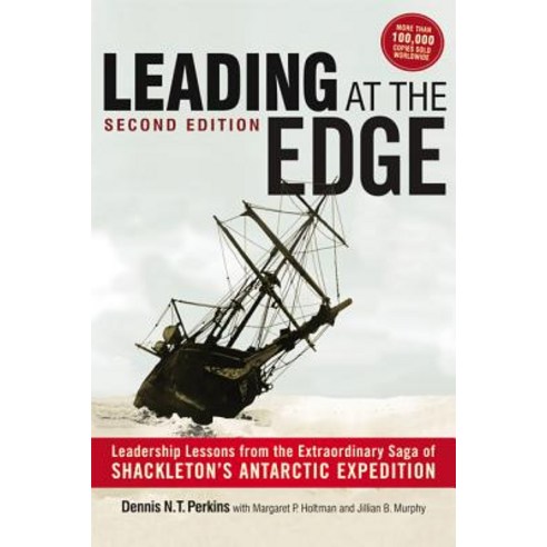 (영문도서) Leading at The Edge: Leadership Lessons from the Extraordinary Saga of Shackleton''s Antarctic... Paperback, Amacom, English, 9780814431948