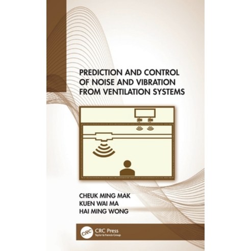 (영문도서) Prediction and Control of Noise and Vibration from Ventilation Systems Hardcover, CRC Press, English, 9781032061986