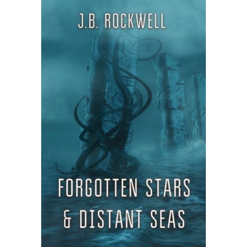Forgotten Stars & Distant Seas Paperback, Severed Press