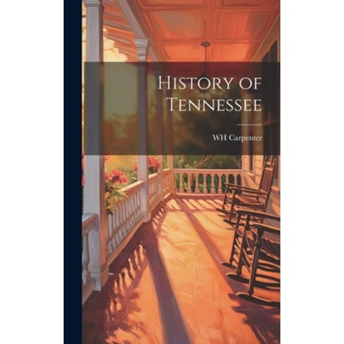 (영문도서) History of Tennessee Hardcover, Legare Street Press, English, 9781019440070