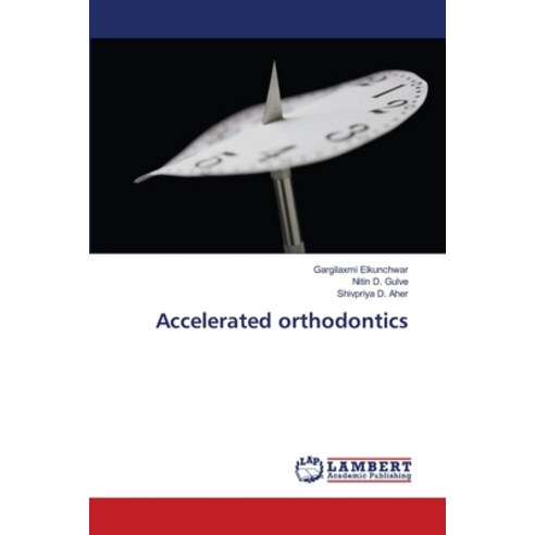 Accelerated orthodontics Paperback, LAP Lambert Academic Publis..., English, 9786139816712