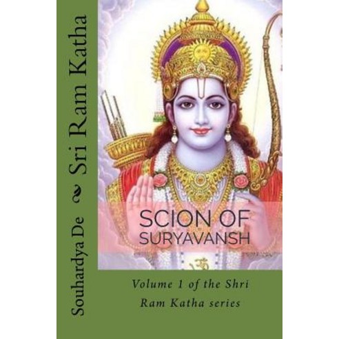 (영문도서) Scion Of Suryavansh: The Ramayana in English(Poetry) Paperback, Createspace Independent Pub..., English, 9781545262658
