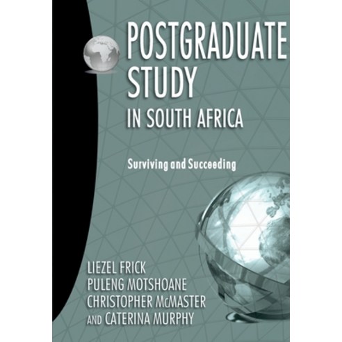 Postgraduate Study in South Africa: Surviving and Succeeding Paperback, Sun Press, English, 9781928357230