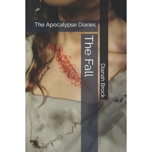 The Fall: The Apocalypse Diaries Paperback, Independently Published, English, 9781074057763