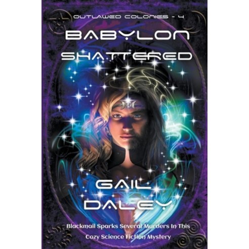 (영문도서) Babylon Shattered Paperback, Gail Daleys Fine Art, English, 9781684891993