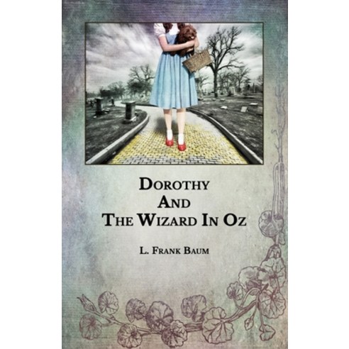 Dorothy And The Wizard In Oz Paperback, Independently Published, English, 9798594599567